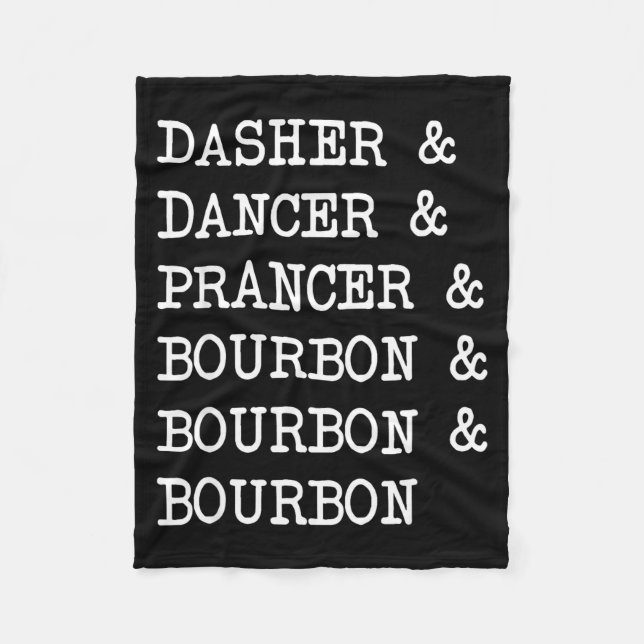 Dasher Dancer Prancer &amp; Bourbon Christmas Holi Fleece Blanket (Front)