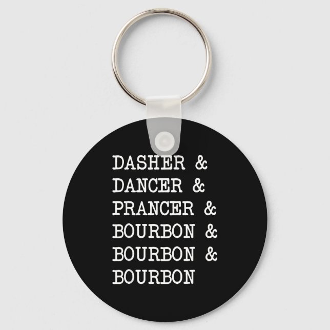 Dasher Dancer Prancer &amp; Bourbon Christmas Holi Key Ring (Front)