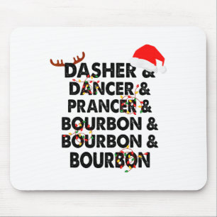 Dasher Dancer Prancer & Bourbon Christmas Holi Mouse Mat