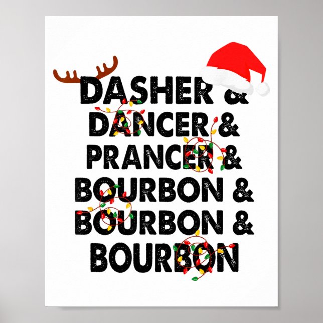 Dasher Dancer Prancer &amp; Bourbon Christmas Holi Poster (Front)
