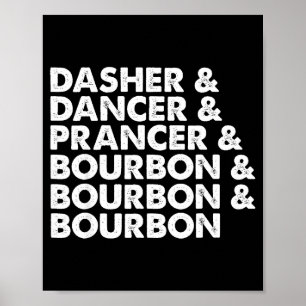 Dasher Dancer Prancer &amp; Bourbon Christmas Holi Poster