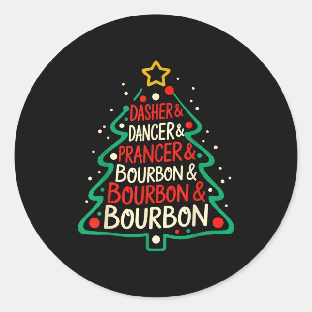 Dasher Dancer Prancer &amp; Bourbon Funny Christma Classic Round Sticker (Front)