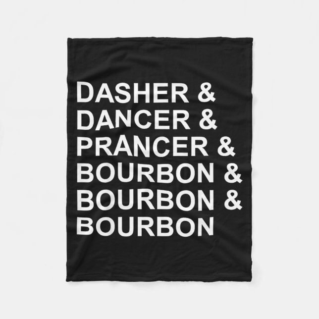 Dasher Dancer Prancer &amp; Bourbon Funny Christma Fleece Blanket (Front)