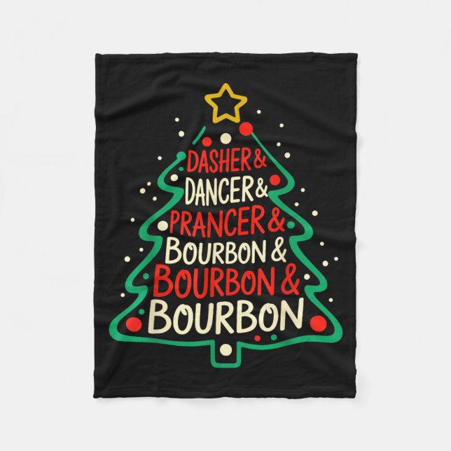 Dasher Dancer Prancer &amp; Bourbon Funny Christma Fleece Blanket (Front)
