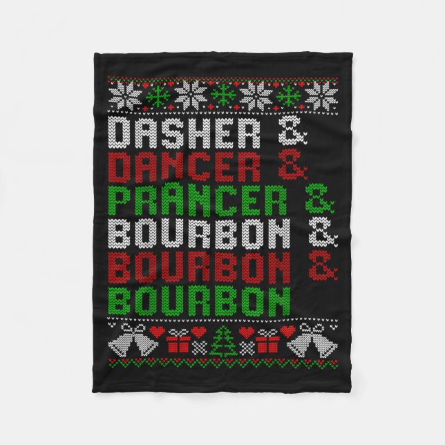 Dasher Dancer Prancer &amp; Bourbon Xmas Holiday U Fleece Blanket (Front)