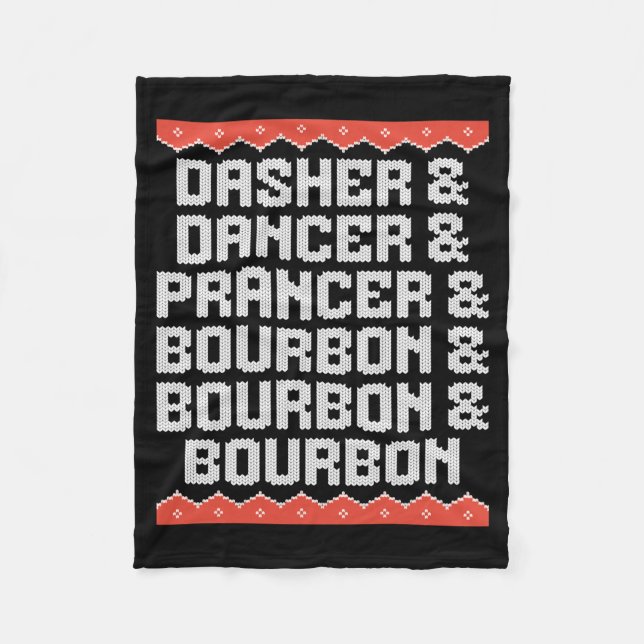 Dasher Dancer Prancer And Bourbon Christmas Holida Fleece Blanket (Front)