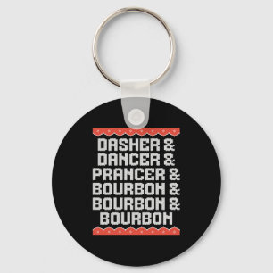 Dasher Dancer Prancer And Bourbon Christmas Holida Key Ring