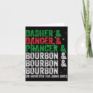 Dasher Dancer Prancer And Bourbon Christmas Xmas H Card