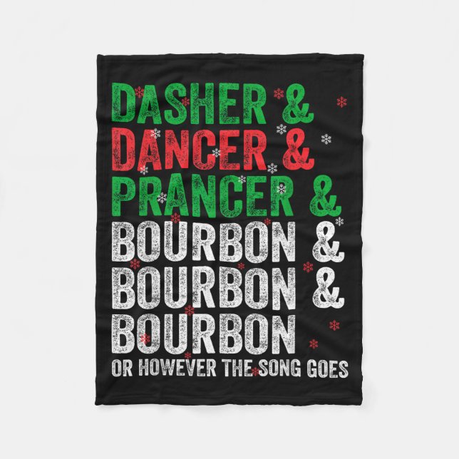 Dasher Dancer Prancer And Bourbon Christmas Xmas H Fleece Blanket (Front)
