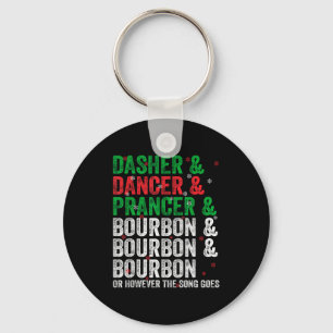 Dasher Dancer Prancer And Bourbon Christmas Xmas H Key Ring