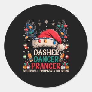 Dasher Dancer Prancer And Bourbon Funny Christmas Classic Round Sticker