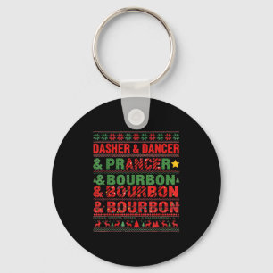 Dasher Dancer Prancer And Bourbon Whiskey Funny Ch Key Ring