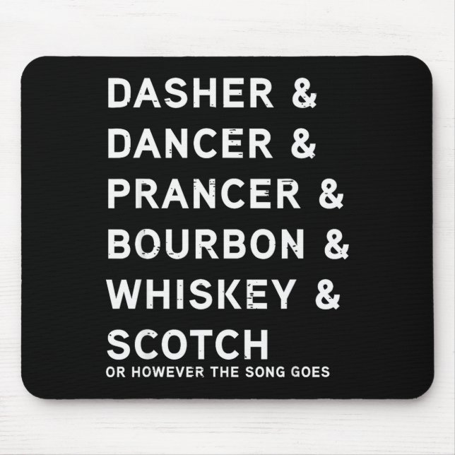 Dasher Dancer Prancer And Bourbon Whiskey Funny Ch Mouse Mat (Front)