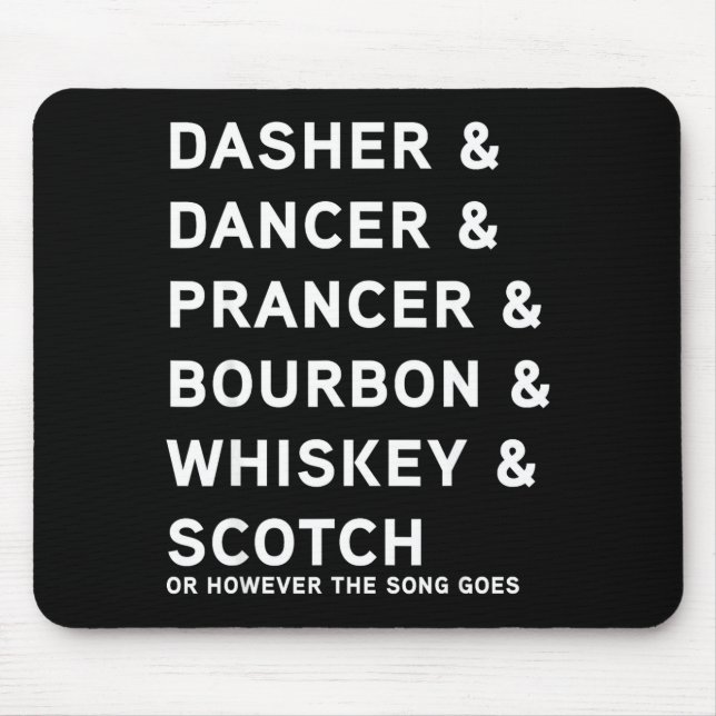 Dasher Dancer Prancer And Bourbon Whiskey Funny Ch Mouse Mat (Front)