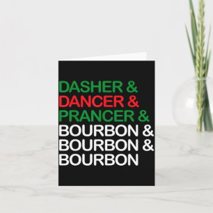 Dasher Dancer Prancer Bourbon Christmas Funny Holi Card