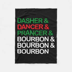 Dasher Dancer Prancer Bourbon Christmas Funny Holi Fleece Blanket