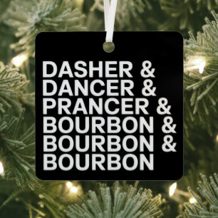 Dasher Dancer Prancer & Bourbon Christmas Holiday  Metal Tree Decoration