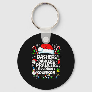 Dasher Dancer Prancer Bourbon Funny Christmas Sant Key Ring