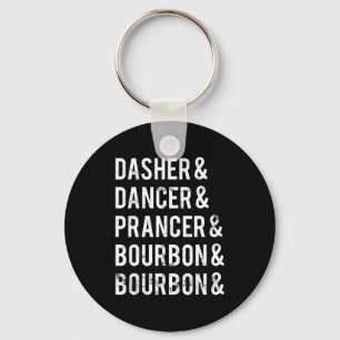 Dasher Dancer Prancer Bourbon Holiday Joke Christm Key Ring