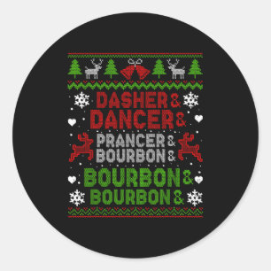 Dasher Dancer Prancer Bourbon Ugly Christmas Santa Classic Round Sticker
