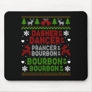 Dasher Dancer Prancer Bourbon Ugly Christmas Santa Mouse Mat