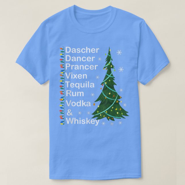 Dasher Dancer Prancer Vien Whiskey Vodka Tequila   T-Shirt (Design Front)