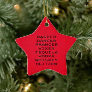 Dasher Dancer Prancer Vix Teq Vodka Whiskey Blitzn Ceramic Tree Decoration