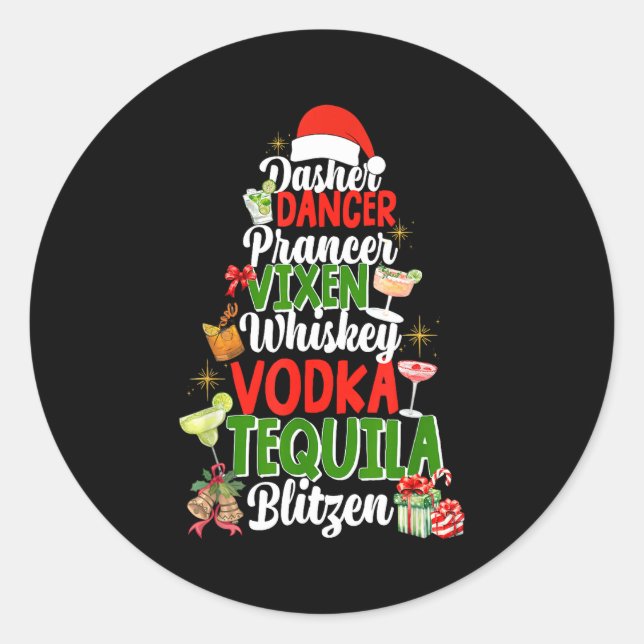 Dasher Dancer Prancer Vixen Moscato Vodka Tequila  Classic Round Sticker (Front)