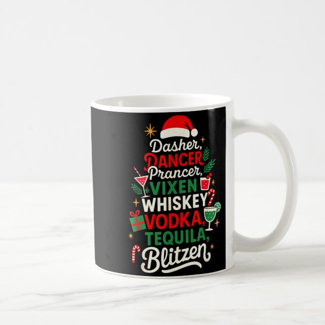 Dasher Dancer Prancer Vixen Moscato Vodka Tequila  Coffee Mug (Right)