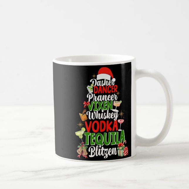 Dasher Dancer Prancer Vixen Moscato Vodka Tequila  Coffee Mug (Right)