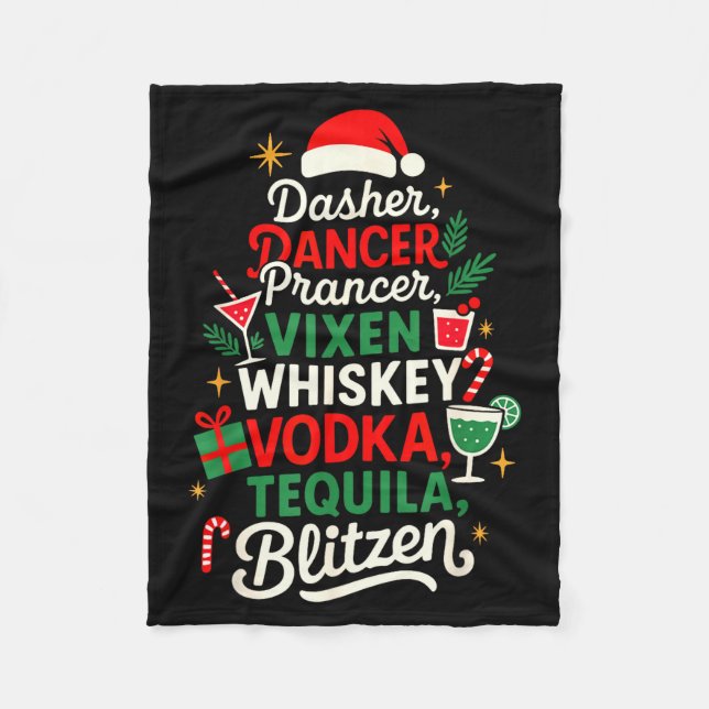 Dasher Dancer Prancer Vixen Moscato Vodka Tequila  Fleece Blanket (Front)