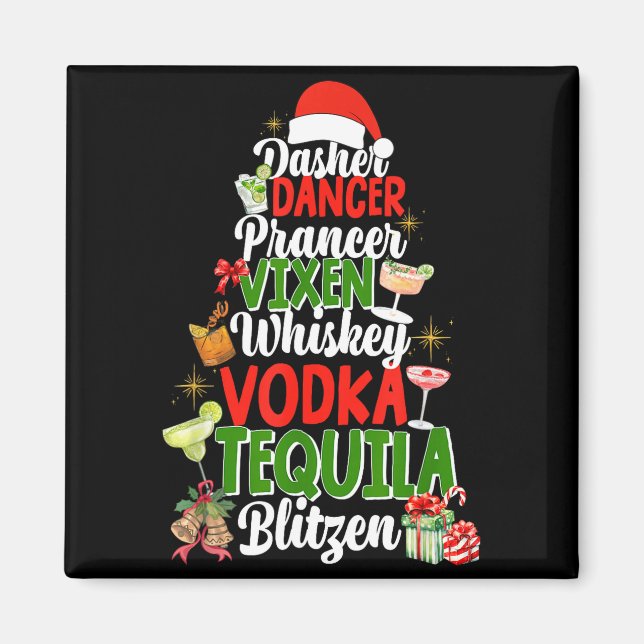 Dasher Dancer Prancer Vixen Moscato Vodka Tequila  Magnet (Front)
