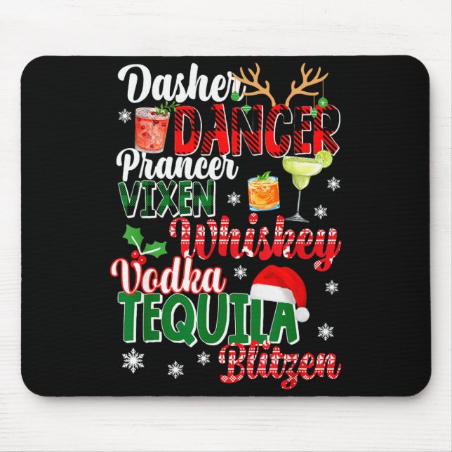 Dasher Dancer Prancer Vixen Moscato Vodka Tequila  Mouse Mat (Front)