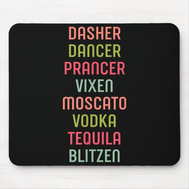 Dasher Dancer Prancer Vixen Moscato Vodka Tequila  Mouse Mat (Front)