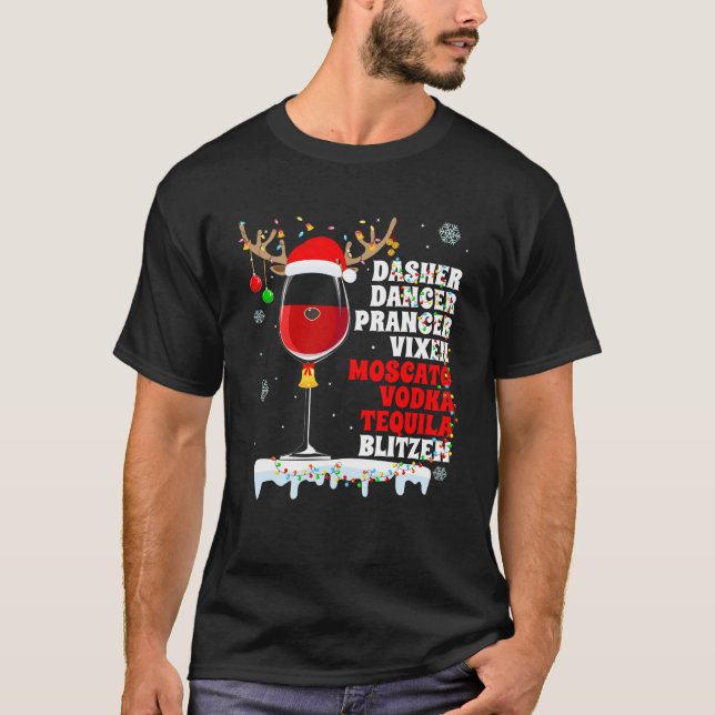 Dasher Dancer Prancer Vixen Moscato Vodka Tequila  T-Shirt (Front)