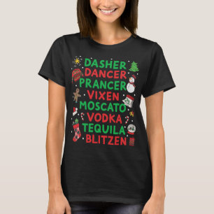 Dasher Dancer Prancer Vixen Moscato Vodka Tequila  T-Shirt
