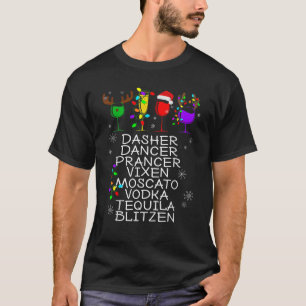 Dasher Dancer Prancer Vixen Moscato Vodka Tequila  T-Shirt
