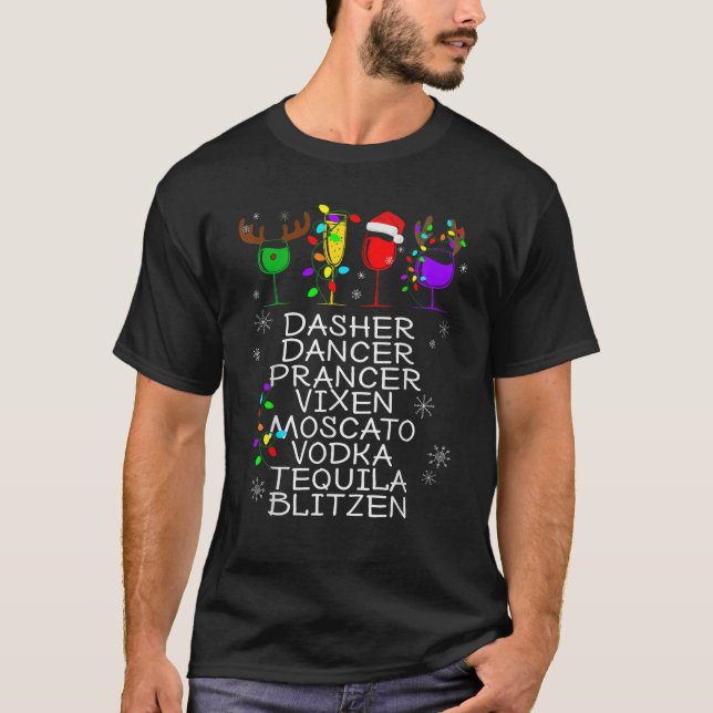 Dasher Dancer Prancer Vixen Moscato Vodka Tequila  T-Shirt (Front)