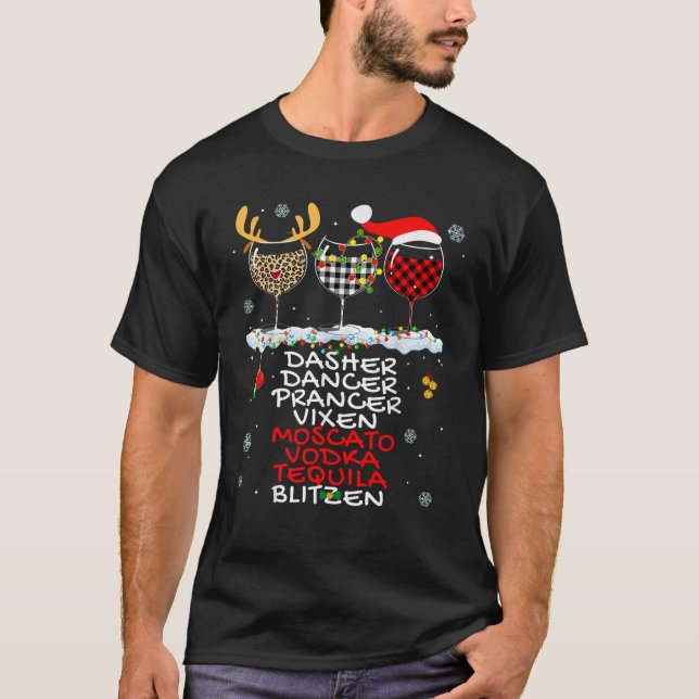 Dasher Dancer Prancer Vixen Moscato Vodka Tequila  T-Shirt (Front)