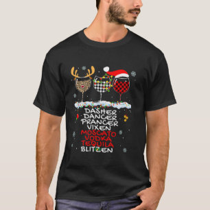 Dasher Dancer Prancer Vixen Moscato Vodka Tequila  T-Shirt