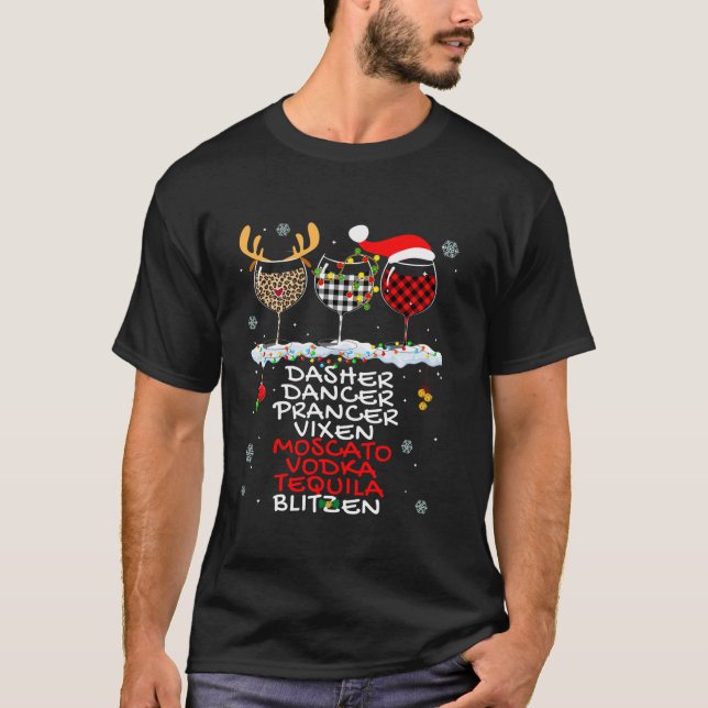 Dasher Dancer Prancer Vixen Moscato Vodka Tequila  T-Shirt (Front)