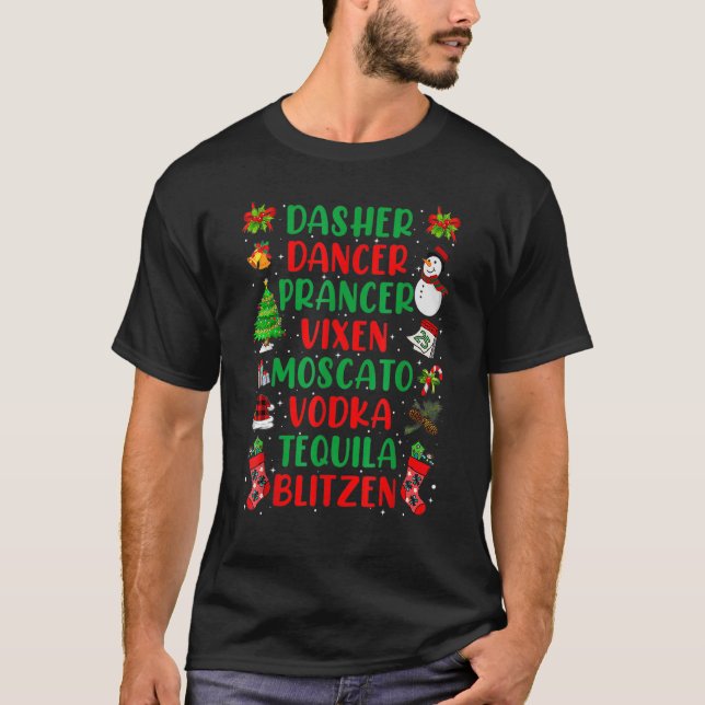 Dasher Dancer Prancer Vixen Moscato Vodka Tequila  T-Shirt (Front)