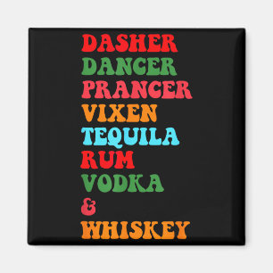 Dasher Dancer Prancer Vixen Tequila Rum Vodka Desi Magnet