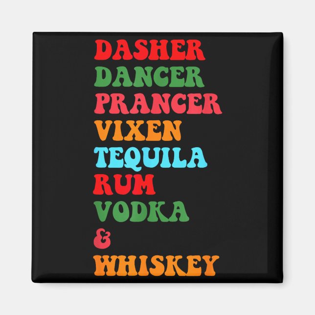 Dasher Dancer Prancer Vixen Tequila Rum Vodka Desi Magnet (Front)