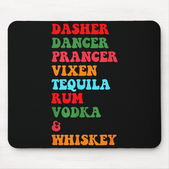 Dasher Dancer Prancer Vixen Tequila Rum Vodka Desi Mouse Mat (Front)