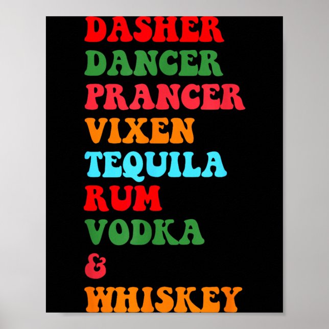 Dasher Dancer Prancer Vixen Tequila Rum Vodka Desi Poster (Front)
