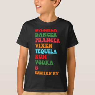 Dasher Dancer Prancer Vixen Tequila Rum Vodka Desi T-Shirt