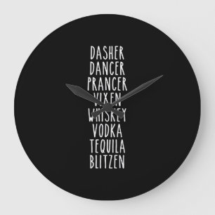 Dasher Dancer Prancer Vixen Whiskey Vodka Tequila Large Clock