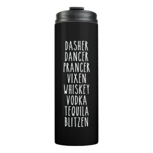 Dasher Dancer Prancer Vixen Whiskey Vodka Tequila Thermal Tumbler