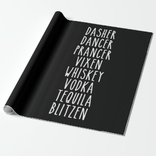 Dasher Dancer Prancer Vixen Whiskey Vodka Tequila Wrapping Paper